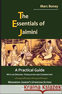 The Essentials of Jaimini: A Practical Guide Marc Boney 9781542753173