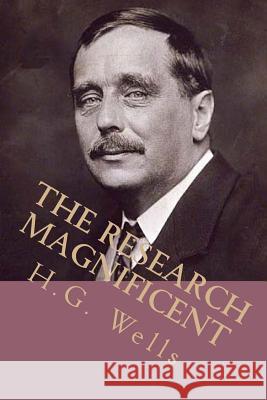 The Research Magnificent H. G. Wells G-Ph Ballin 9781542753524 Createspace Independent Publishing Platform