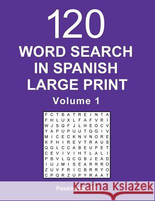 Word Search in Spanish Large Print - Volume 1 Pasatiempos10 9781542759649