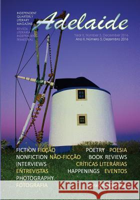 Adelaide Literary Magazine: Winter Issue 2016, No. 5 MR Stevan V. Nikolic Mrs Adelaide Franco Nikolic 9781542764094