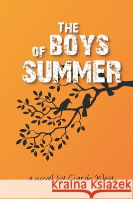 The Boys of Summer Ciarán West 9781542764902