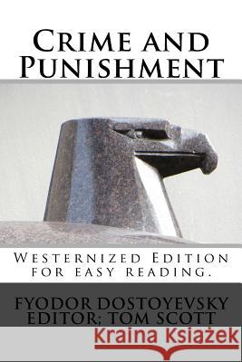 Crime and Punishment: Westernized Edition Fyodor Dostoyevsky Constance Clara Garnett 9781542765732 Createspace Independent Publishing Platform