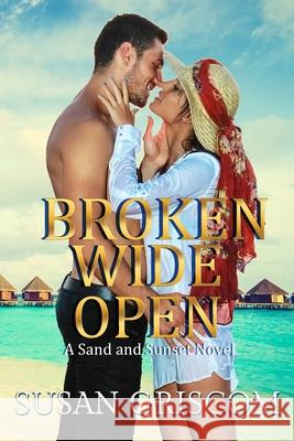 Broken Wide Open Susan Griscom 9781542766081