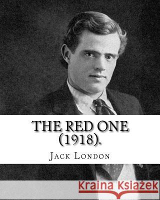 The Red One (1918). By: Jack London: 