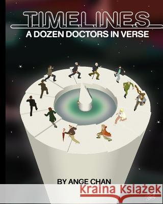 Timelines: A Dozen Doctors in Verse: A Collection of Doctor Who poetry Davies, John 9781542770583 Createspace Independent Publishing Platform