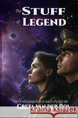 The Stuff of Legend Greta Van Der Rol 9781542770750 Createspace Independent Publishing Platform