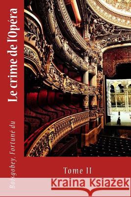 Le crime de l'Opéra: Tome II Sir Angels 9781542771733 Createspace Independent Publishing Platform