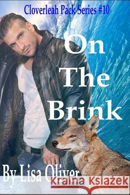 On the Brink Lisa Oliver 9781542785136 Createspace Independent Publishing Platform