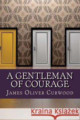 A Gentleman of Courage James Olive 9781542787079