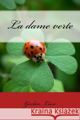 La dame verte Sir Angels 9781542787444 Createspace Independent Publishing Platform