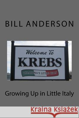 Growing Up in Little Italy Bill Anderson 9781542790444 Createspace Independent Publishing Platform