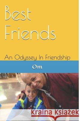 Best Friends: An Odyssey in friendship Om 9781542790451 Createspace Independent Publishing Platform