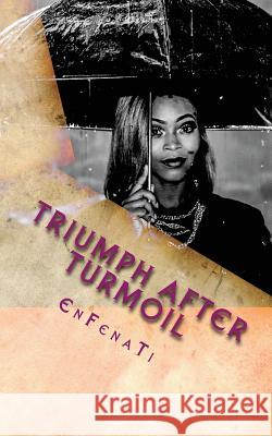 Triumph after Turmoil Johnson, Sophia M. 9781542791182 Createspace Independent Publishing Platform