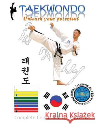 Taekwon Do: ITF - Colour Belt Patterns Stuart G. Dutton 9781542798327