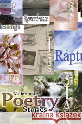 Poetry Stories Marie Browders 9781542798495 Createspace Independent Publishing Platform