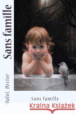 Sans famille Sir Angels 9781542802116 Createspace Independent Publishing Platform