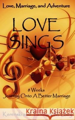 Love Sings: Love, Marriage and Adventure Kerenski Fertez Usry Tammara Monika Usry 9781542802154 Createspace Independent Publishing Platform