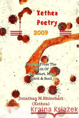 Xethea Poetry -2009 (color print): Xethea Poetry -2009 (color print) Massey, Jonathan B. 9781542806213 Createspace Independent Publishing Platform