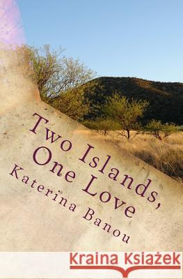 Two Islands, One Love Katerina Banou 9781542809191