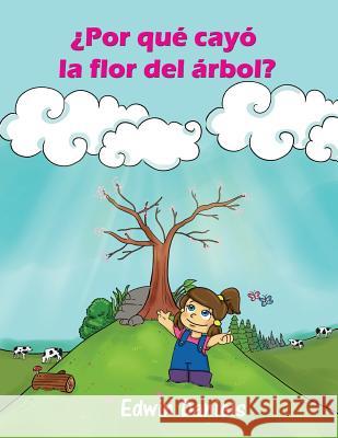 ¿Por qué cayó la flor del árbol? Rial, Santiago 9781542809764