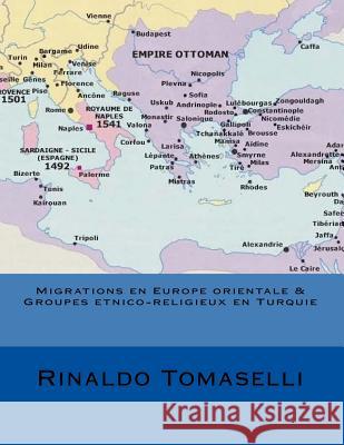 Migrations en Europe orientale & Groupes etnico-religieux en Turquie Tomaselli, Rinaldo 9781542814584