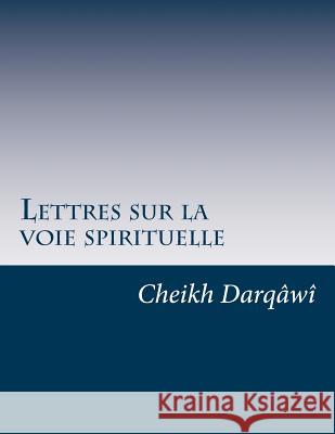 Lettres sur la voie spirituelle Chabry, M. 9781542815659 Createspace Independent Publishing Platform