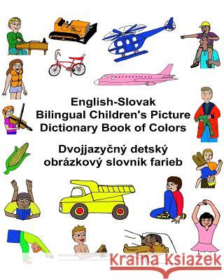 English-Slovak Bilingual Children's Picture Dictionary Book of Colors Richard Carlso Kevin Carlson 9781542822138 Createspace Independent Publishing Platform