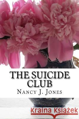 The Suicide Club Nancy J. Jones 9781542824170