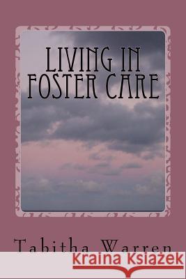 Living in Foster Care Tabitha Warren 9781542825672