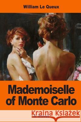 Mademoiselle of Monte Carlo William L 9781542827768 Createspace Independent Publishing Platform