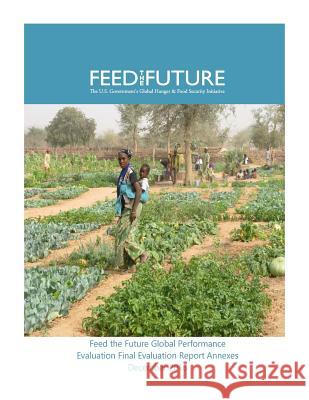 Feed The Future: The U.S Government's Global Hunger and Food Security Initiative Penny Hill Press 9781542829892 Createspace Independent Publishing Platform