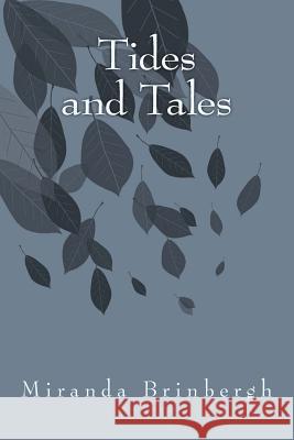 Tides and Tales Miranda Brinbergh 9781542829984 Createspace Independent Publishing Platform