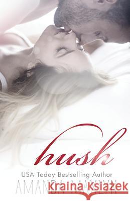 Hush Amanda Maxlyn 9781542831017 Createspace Independent Publishing Platform