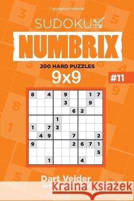 Sudoku - 200 Hard Puzzles 9x9 (Volume 11) Dart Veider 9781542835985 Createspace Independent Publishing Platform