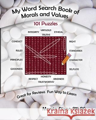 My Word Search Book of Morals and Values Marcia a. Dixon 9781542839310