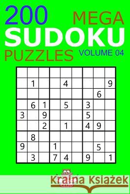 Mega Sudoku: 200 Easy to Very Hard Sudoku Puzzles Volume 4: HUGE BOOK of Easy, Medium, Hard & Very Hard Sudoku Puzzles Lil Book Club 9781542841603 Createspace Independent Publishing Platform