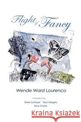 Flight of Fancy Wende Ward Lourenco 9781542844550 Createspace Independent Publishing Platform