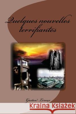 Quelques nouvelles terrifiantes Saguez, Edinson 9781542849722 Createspace Independent Publishing Platform