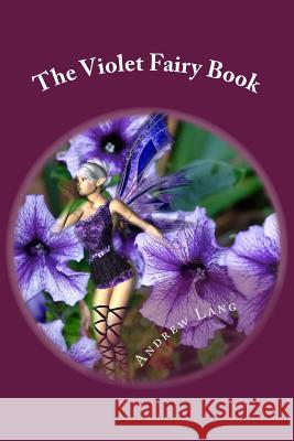 The Violet Fairy Book Andrew Lang 9781542853118 Createspace Independent Publishing Platform