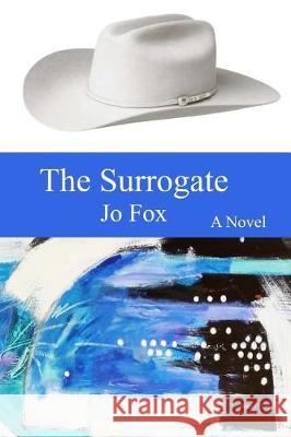 The Surrogate Jo Fox 9781542859677 Createspace Independent Publishing Platform