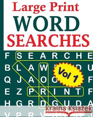 Large Print Word Searches Vol 1 Rays Publishers 9781542860499 Createspace Independent Publishing Platform