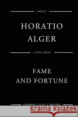 Fame And Fortune Alger, Horatio 9781542866668 Createspace Independent Publishing Platform