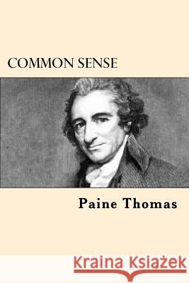 Common Sense Paine Thomas 9781542869607 Createspace Independent Publishing Platform