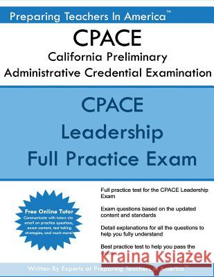 CPACE California Preliminary Administrative Credential Examination: CPACE Exam Study Guide America, Preparing Teachers in 9781542872188 Createspace Independent Publishing Platform