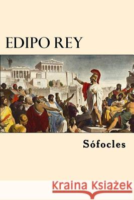 Edipo Rey (Spanish Edition) Sofocles 9781542872553 Createspace Independent Publishing Platform