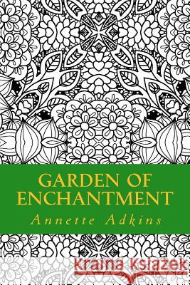 Garden of Enchantment Annette Adkins 9781542874700