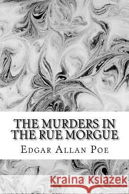 The Murders in the Rue Morgue Edgar Allan Poe 9781542875004 Createspace Independent Publishing Platform