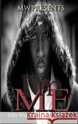 I'm Me Mike Warren 9781542876407 Createspace Independent Publishing Platform