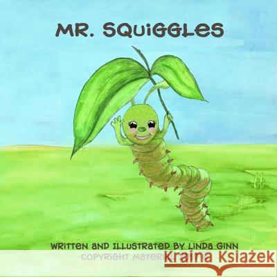 Mr. Squiggles Linda Ginn 9781542880763 Createspace Independent Publishing Platform