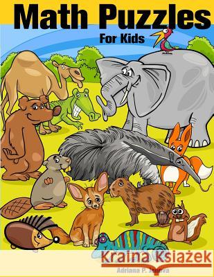 Math Puzzles: Math Puzzles For Kids: Counting & Number Coloring Book For Kids Adriana P. Jenova 9781542883023 Createspace Independent Publishing Platform
